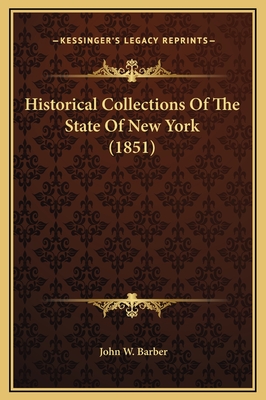 Historical Collections of the State of New York (1851) - Barber, John W