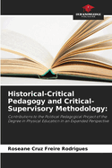 Historical-Critical Pedagogy and Critical-Supervisory Methodology