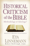 Historical Criticism of the Bible: Methodology or Ideology? Reflections of a Bultmannian Turned Evangelical