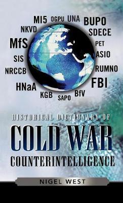 Historical Dictionary of Cold War Counterintelligence - West, Nigel, Mr.