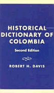 Historical Dictionary of Colombia - Davis, Robert H