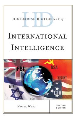 Historical Dictionary of International Intelligence - West, Nigel, Mr.