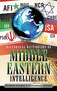 Historical Dictionary of Middle Eastern Intelligence: Volume 10