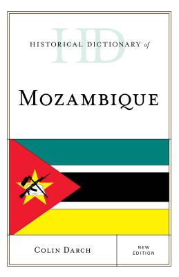 Historical Dictionary of Mozambique - Darch, Colin