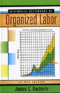 Historical Dictionary of Organized Labor