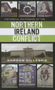 Historical Dictionary of the Northern Ireland Conflict