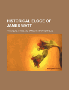 Historical eloge of James Watt