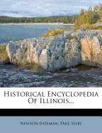 Historical Encyclopedia of Illinois