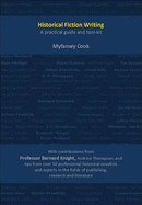 Historical Fiction Writing: A Practical Guide and Tool-Kit - Cook, Myfanwy, and Archibald, Malcolm (Contributions by), and Baldock, Carole (Contributions by)