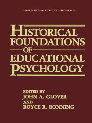 Historical Foundations of Educational Psychology - Glover, John A (Editor), and Ronning, Royce R (Editor)