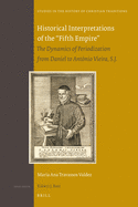 Historical Interpretations of the "Fifth Empire": The Dynamics of Periodization from Daniel to Antonio Vieira, S.J.