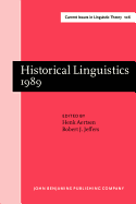 Historical Linguistics 1989: Papers from the 9th International Conference on Historical Linguistics, New Brunswick, 14-18 August 1989