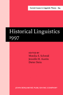 Historical Linguistics 1997: Selected Papers from the 13th International Conference on Historical Linguistics, Dsseldorf, 10-17 August 1997