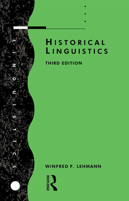 Historical Linguistics: An Introduction - Lehmann, Winfred P