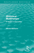 Historical Materialism: A System of Sociology