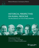 Historical Perspectives on Rural Medicine: The Proceedings of Two Witness Seminars