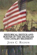 Historical Sketch and Roster of the Michigan 5th Cavalry Regiment