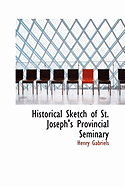 Historical Sketch of St. Joseph's Provincial Seminary