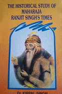 Historical Study of Maharaja Ranjit Singh's Times