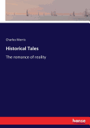 Historical Tales: The romance of reality