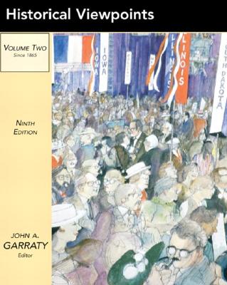 Historical Viewpoints: Notable Articles from American Heritage, Volume 2 - Garraty, John A