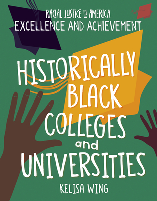 Historically Black Colleges and Universities - Wing, Kelisa