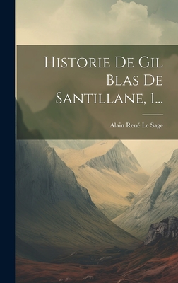 Historie de Gil Blas de Santillane, 1... - Alain Ren? Le Sage (Creator)