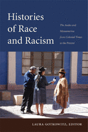 Histories of Race and Racism: The Andes and Mesoamerica from Colonial Times to the Present