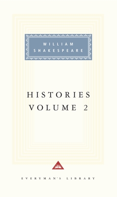 Histories, Vol. 2: Volume 2; Introduction by Tony Tanner - Shakespeare, William, and Tanner, Tony (Introduction by)