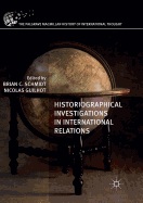 Historiographical Investigations in International Relations