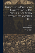 Historisch-Kritische Einleitung in Die B?cher Des Alten Testaments. Zweiter Teil.