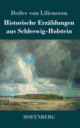 Historische Erz?hlungen aus Schleswig-Holstein