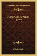 Historische Frauen (1876)