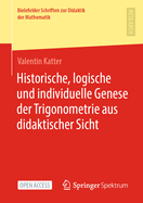 Historische, logische und individuelle Genese der Trigonometrie aus didaktischer Sicht