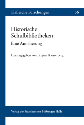 Historische Schulbibliotheken: Eine Annaherung - Klosterberg, Brigitte (Editor)