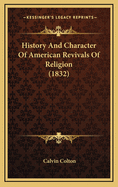 History and Character of American Revivals of Religion (1832)