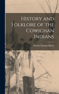 History and Folklore of the Cowichan Indians