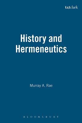History and Hermeneutics - Rae, Murray
