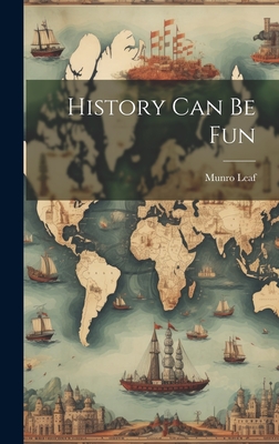 History Can Be Fun - Leaf, Munro