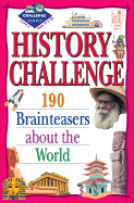 History Challenge Level 2: 190 Brainteasers about the World