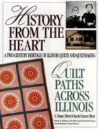 History from the Heart: Quilt Paths Across Illinois