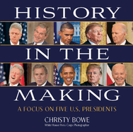 History in the Making: A Focus on Five U.S. Presidents