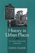 History in Urban Places: The Historic Districts of the United Sta