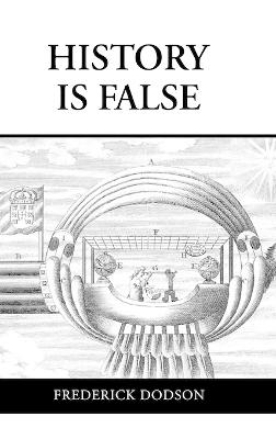 History is False - Dodson, Frederick