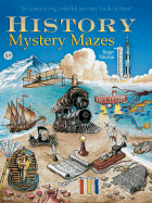 History Mystery Mazes: An A-Maze-Ing Colorful Journey Back in Time!
