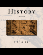 History Notebook: 8.5" x 11"