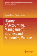 History of Accounting, Management, Business and Economics, Volume I