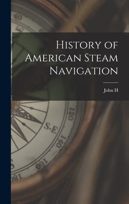 History of American Steam Navigation - Morrison, John H 1841-1917