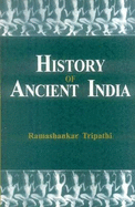 History of Ancient India - Tripathi, Rama Shankar