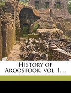 History of Aroostook. Vol. I. ..